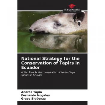 National Strategy for the Conservation of Tapirs in Ecuador