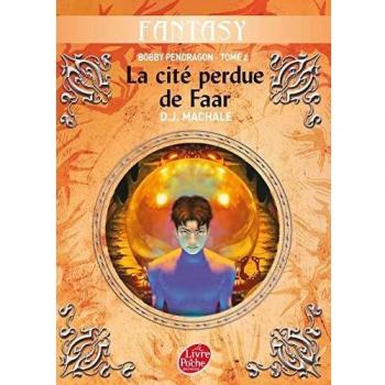 Bobby Pendragon, Tome 2 : La cité perdue de Faar