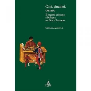 Città, cittadini, denaro il prestito cristiano a bologna
