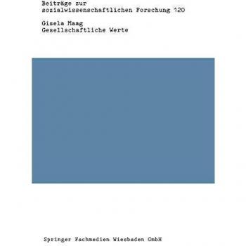 Gesellschaftliche Werte: Strukturen, Stabilitat Und Funktion