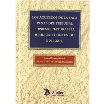 Acuerdos de la sala penal del tribunal supremo naturaleza juridica y contenido