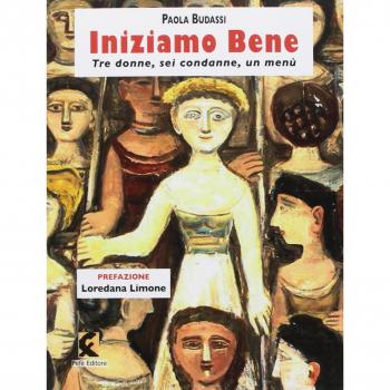 Iniziamo bene. Tre donne, sei condanne, un menù