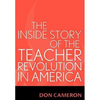 The Inside Story of the Teacher Revolution in America