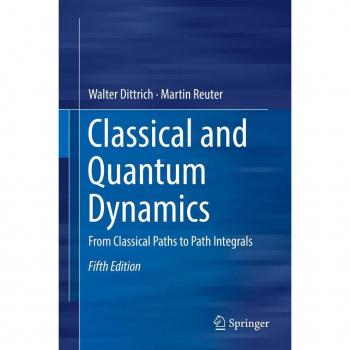 Classical and Quantum Dynamics