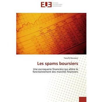 Les spams boursiers: Une escroquerie financière qui altère le fonctionnement des marchés financiers