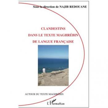 Clandestins dans le texte maghrébin de langue française