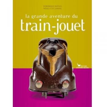 Dominique Dupuis La Grande Aventure Du Train-Jouet