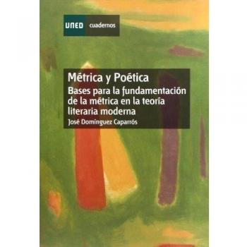 Métrica Y Poética. Bases Para La Fundamentación De La Métrica En La Teoría Literaria Moderna