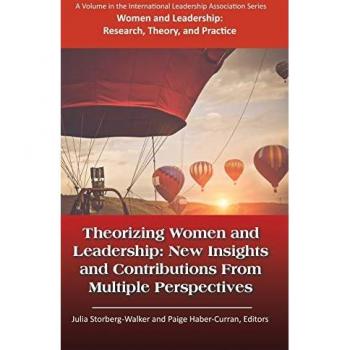 Theorizing Women and Leadership: New Insights and Contributions from Multiple Perspectives(HC)
