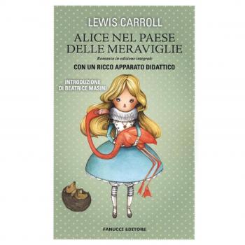Alice nel paese delle meraviglie. Ediz. integrale