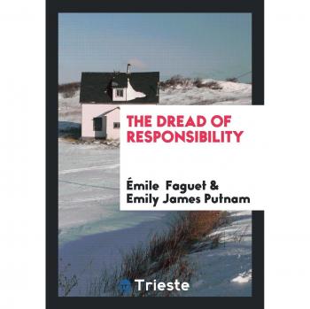 The Dread of Responsibility