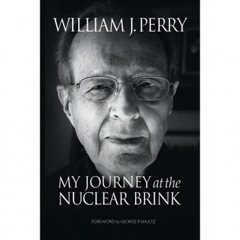 My Journey at the Nuclear Brink by William Perry