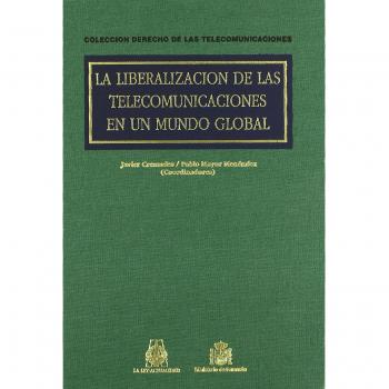 La liberalización de las telecomunicaciones en un mundo global