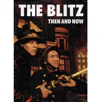 The Blitz Then and Now