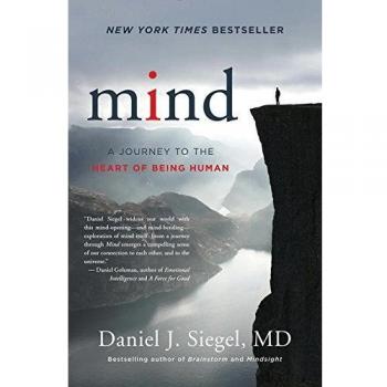 Mind: A Journey to the Heart of Being Human