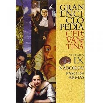 Gran Enciclopedia Cervantina. Volumen IX: Nabokov paso de armas