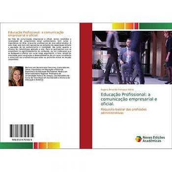 Educação Profissional: a comunicação empresarial e oficial.: Requisito basilar das profissões administrativas