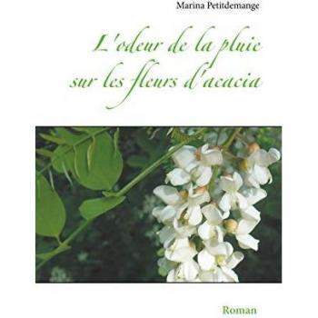 Petitdemange, Marina: L'odeur de la pluie sur les fleurs d'acacia