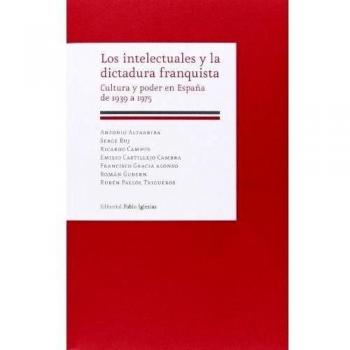 Los intelectuales y la dictadura franquista