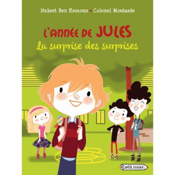 Hubert Ben Kemoun L'Année De Jules : La Surprise Des Surprises