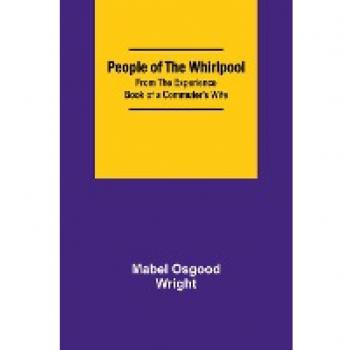People of the Whirlpool;From The Experience Book of a Commuter's Wife