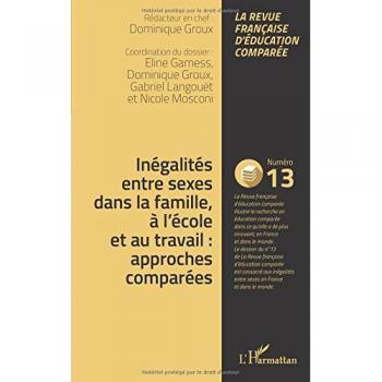 Inégalités entre sexes dans la famille, à l'école et au travail : approches comparées