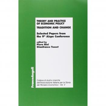 Theory and practice of economic policy. Tradition and change. Selected Papers from the 9th Aispe Conference