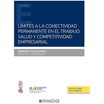 Límites a la conectividad permanente en el trabajo: salud y competitividad empresarial (papel + e-book)