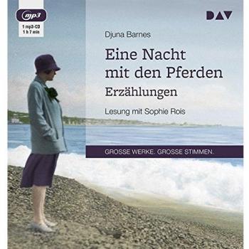 Eine Nacht mit den Pferden. Erzählungen: Lesung mit Sophie Rois