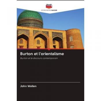 Burton et l'orientalisme: Burton et le discours contemporain