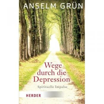 Grün, Anselm: Wege durch die Depression