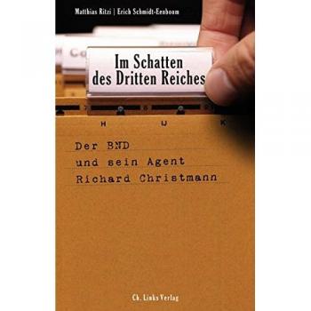 Matthias Ritzi Im Schatten Des Dritten Reiches: Der Bnd Und Sein Agent Richard Christmann