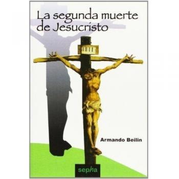 La segunda muerte de Jesucristo