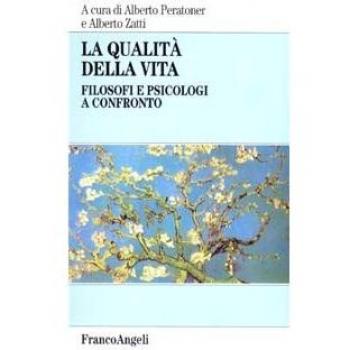 La qualità della vita. Filosofi e psicologi a confronto