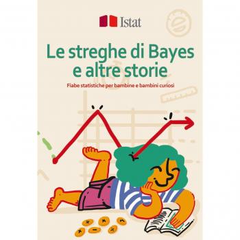 Le streghe di Bayes e altre storie. Fiabe statistiche per bambine e bambini curiosi