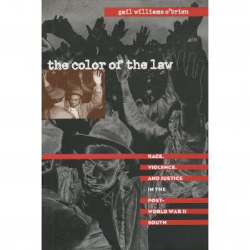 The Color of the Law: Race, Violence, and Justice in the Post-World War II South (The John Hope Franklin Series in African American History and Culture)