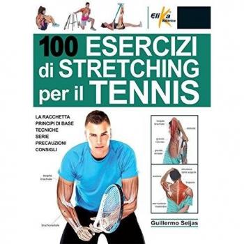 100 esercizi di stretching per il tennis