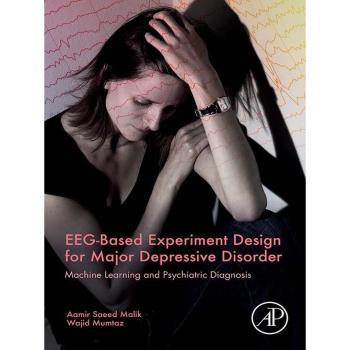 Vitalsource Technologies, Inc. EEG-Based Experiment Design for Major Depressive Disorder: Machine Learning and Psychiatric Diagnosis