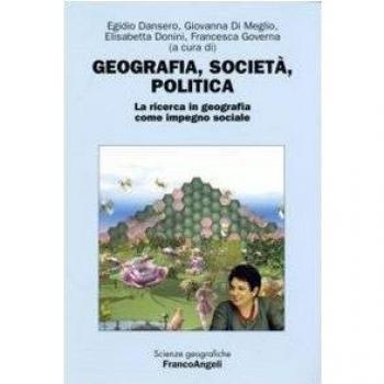 Geografia, società, politica. La ricerca in geografia come impegno sociale