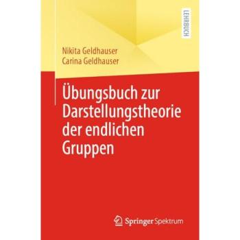 Übungsbuch zur Darstellungstheorie der endlichen Gruppen