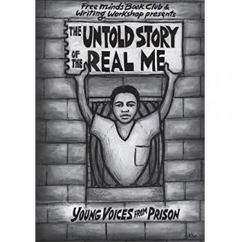 The Untold Story of the Real Me: Young Voices from Prison