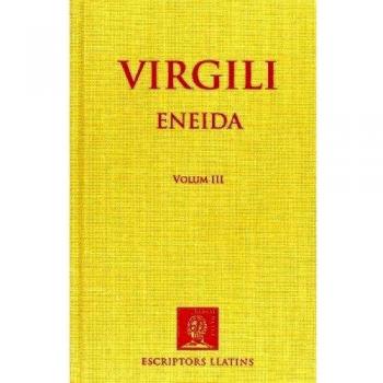 Eneida, Volumen III: Libros VII-IX (Edición Bernat Metge)