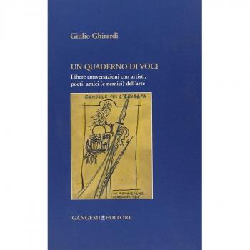 Un quaderno di voci. Libere conversazioni con artisti, poeti, amici
