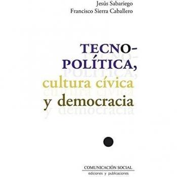Tecnopolítica, cultura cívica y democracia: 22 (Comunicación Crítica