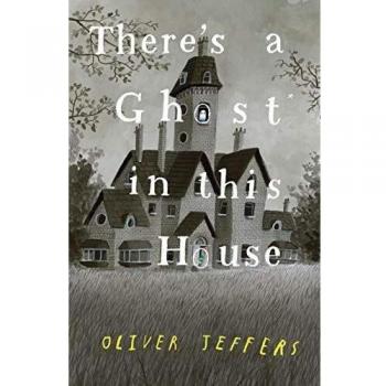 There's a Ghost in this House