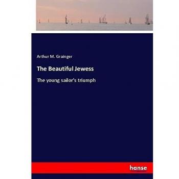The Beautiful Jewess: The young sailor's triumph