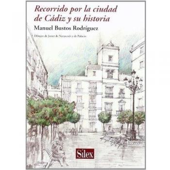 Recorrido por la ciudad de Cádiz y su historia