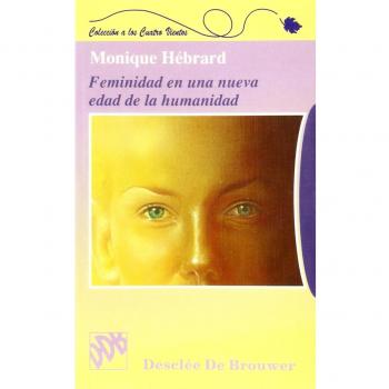 La feminidad en una nueva edad de la humanidad
