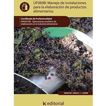 Manejo de instalaciones para la elaboración de productos alimentarios. Inad0108