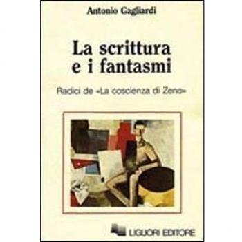 La scrittura e i fantasmi. Radici de La coscienza di Zeno